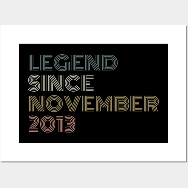 Legend Since November 2013 Wall Art by CoubaCarla